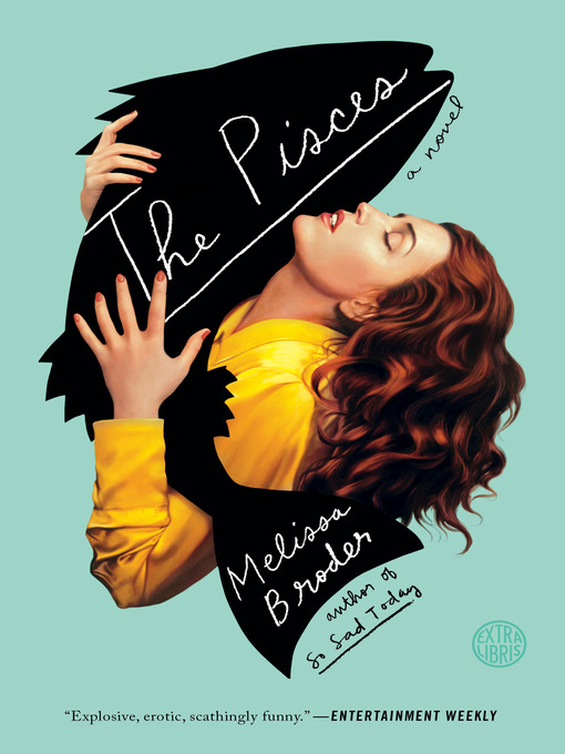Title details for The Pisces by Melissa Broder - Available